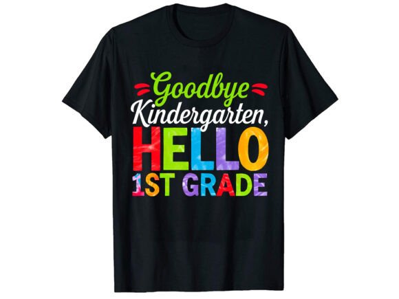 Goodbye Kindergarden T-Shirt Design Graphics