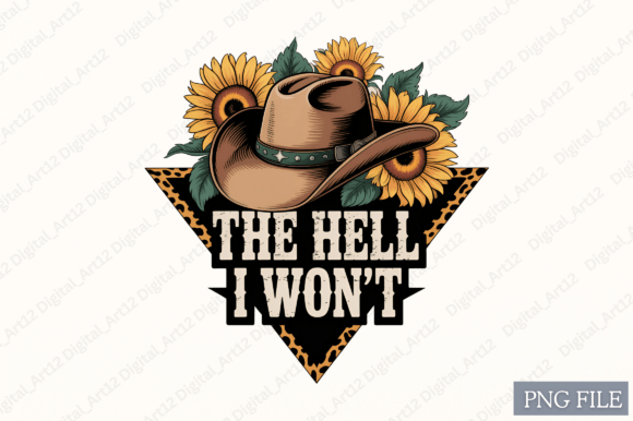 The Hell I Won't: Bold Graphics for T-Shirt Designs